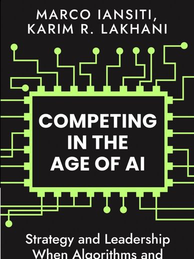 Book cover of 'Competing in the Age of AI' by Marco Iansiti and Karim R. Lakhani.