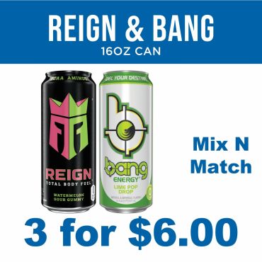Promotion for Reign and Bang energy drinks, 3 for $6.