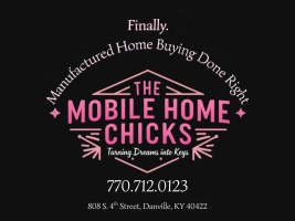 The Mobile Home Chicks
770.712.0123
808 S. 4th  Street. 
Danville