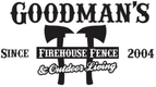 Goodman's Firehouse Fence & Outdoor Living