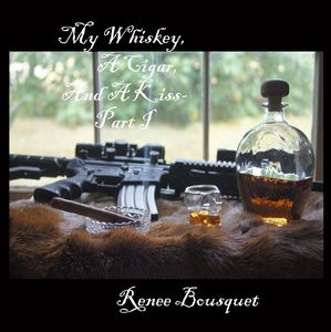 my whiskey a cigar and a kiss- part 1 cover photo