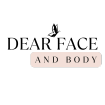 Dear Face and Body
