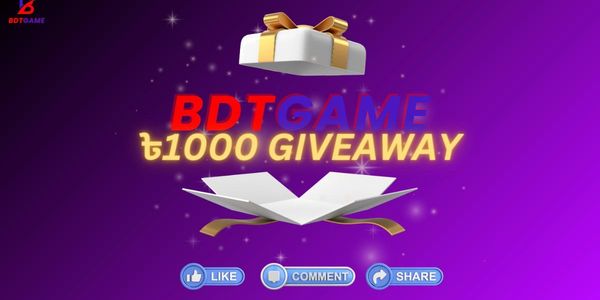 BDTGAME GIVE AWAY 1000 TAKA GIFT CODE