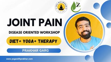 Workshop on joint pain covering diet, yoga, and therapy by Prakhar Garg.