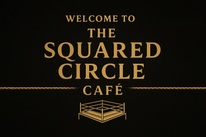 The Squared Circle Cafe