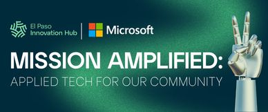 El Paso Innovation Hub and Microsoft promote tech for community growth.