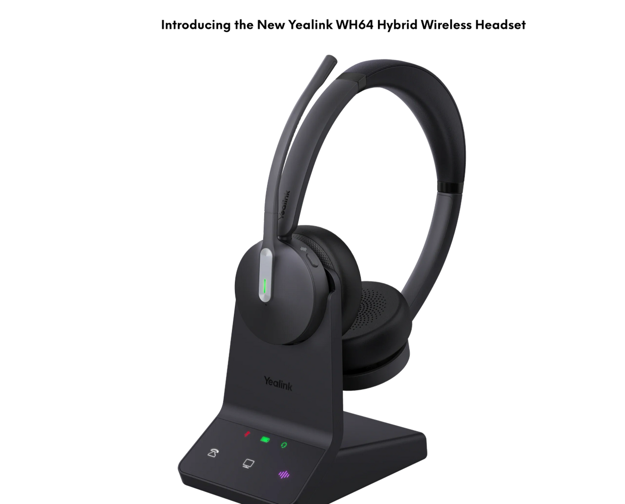 Introducing the New Yealink WH64 Hybrid Wireless Headset
