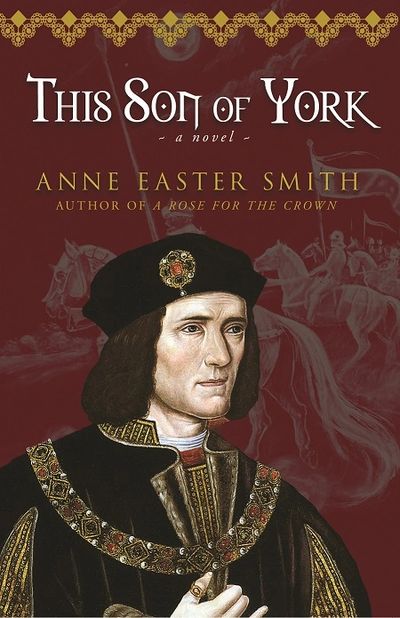 This Son Of York Anne Easter Smith Anne Easter Smith