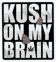 Kush On My Brain