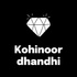 Kohinoor dhandhi