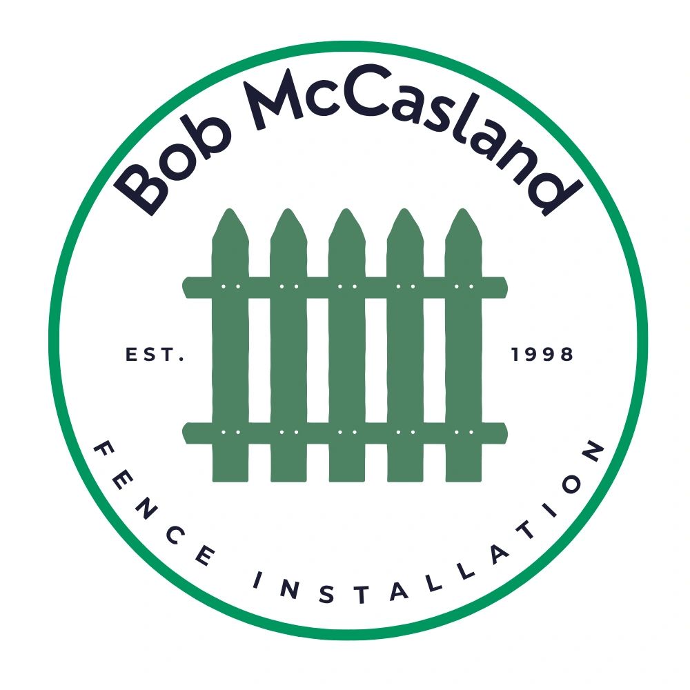 Bob McCasland Fence Installation, Est. 1998