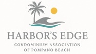Harbor's Edge
Condominium Association of Pompano Beach