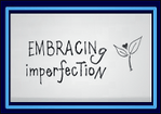 Embracing Imperfection