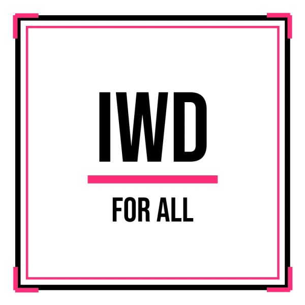 IWD for all sign with a pink and black border.
