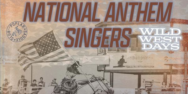 Poster for Wild West Days with National Anthem Singers.