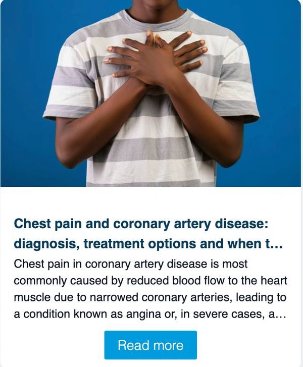 Chest pain and coronary artery disease: diagnosis, treatment options and when to see a cardiologist,