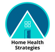 Home Health 
Strategies