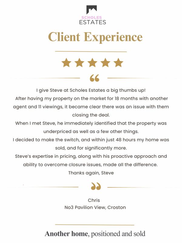 Client praises Scholes Estates for quick, effective property sale and expert pricing advice.