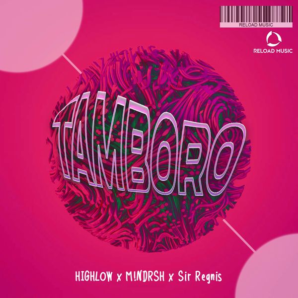 HIGHLOW x M!NDRSH x Sir Regnis - Tamboro