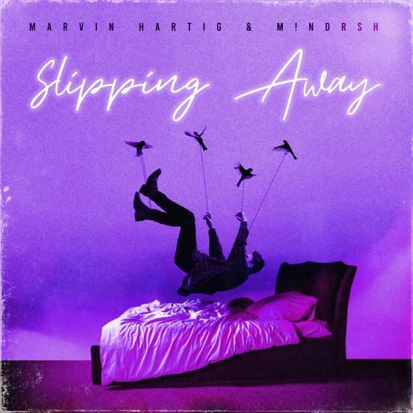 Marvin Hartig & M!NDRSH - Slipping Away