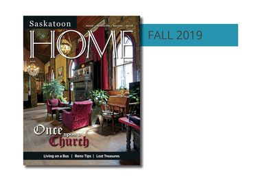 Fall 2019 Digital Issue of Saskatoon HOME magazine. Find out more about advertising with us.