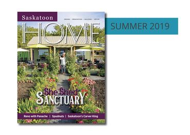 Summer 2019 Digital Issue of Saskatoon HOME magazine. Find out more about advertising with us.
