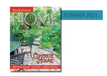 Summer 2021 Digital Issue of Saskatoon HOME magazine. Find out more about advertising with us.

