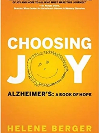 choosing joy instead of frustration when serving as a caregiver for someone with alzheimer's disease