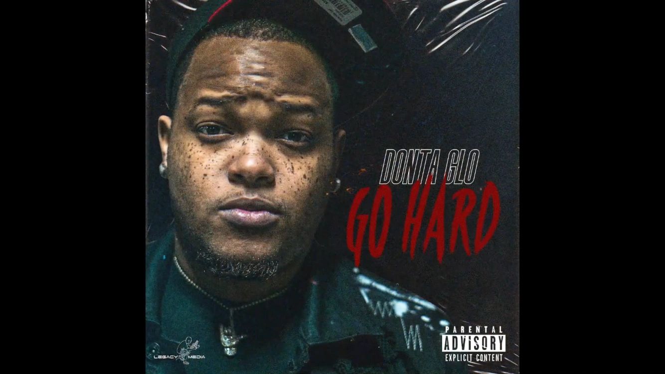 Donta Glo - Go Hard (Single)