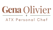 GENA OLIVIER

ATX 
Private Chef