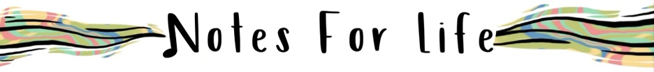 Notes for Life