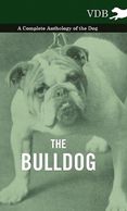 Anthology of the Bulldog.  Gifts for the Bulldog lover.  Discounted gifts for the dog lover.