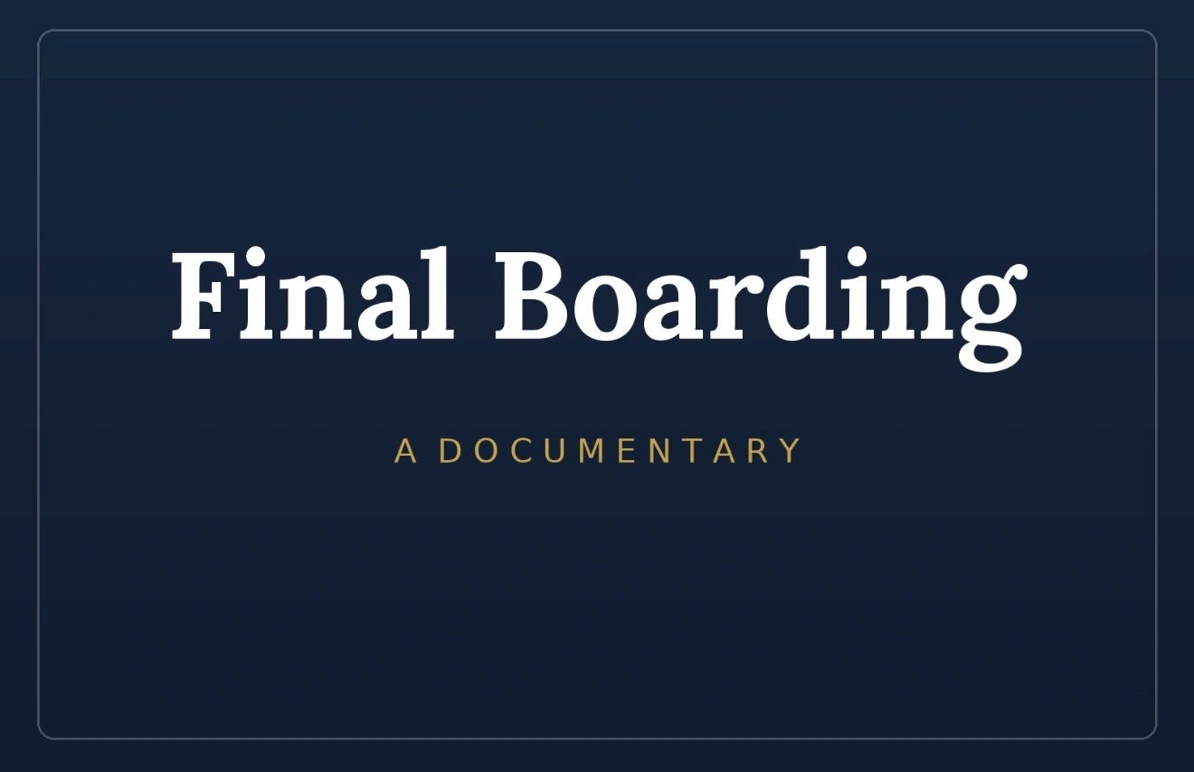 Title screen of a documentary called Final Boarding.