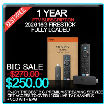 1-year IPTV subscription with 2026 16GB Firestick, now $250.