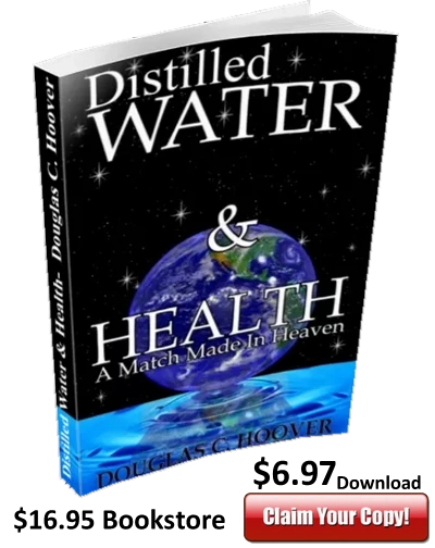 distilled water & health book-is distilled water safe to drink?