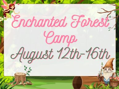 enchanted forest camp at Our Daily Gnome creative arts center aug 12-16,2024