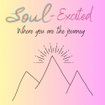SOUL-EXCITED