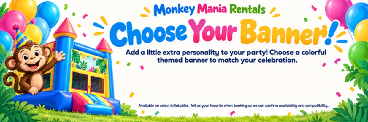 Colorful party banner choice from Monkey Mania Rentals.