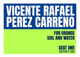 Vote Vicente Perez 
for Seat 1 of Orange Soil and Water 