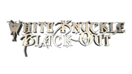 White Knuckle Black Out