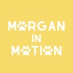 Morgan in Motion