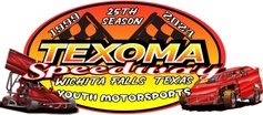 TEXOMA SPEEDWAY
WELCOME Race Fans