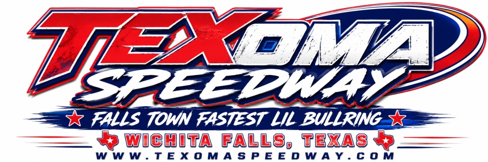 TEXOMA SPEEDWAY
WELCOME Race Fans