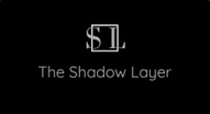 The Shadow Layer