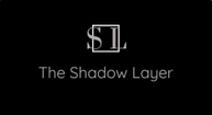 The Shadow Layer