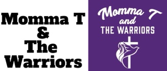 Momma T & The Warriors