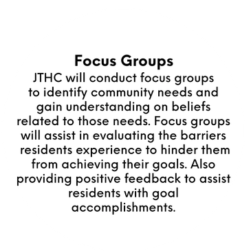 Text about JTHC conducting focus groups to identify community needs.