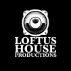 Loftus House Productions