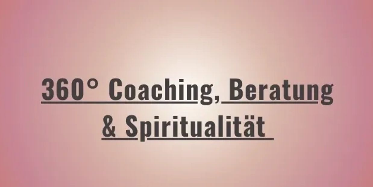 360° Coaching, Beratung &amp; Spiritualität in bold text on a pink background.