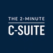 The 2-Minute C Suite